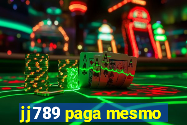 jj789 paga mesmo